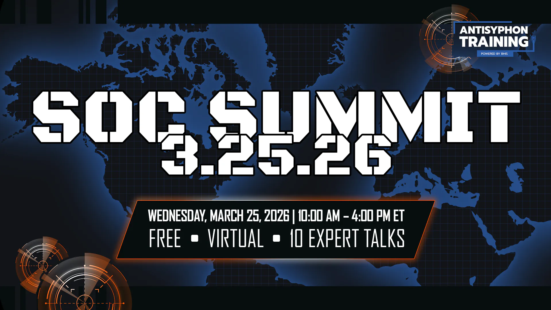 SOC Summit 3.25.26 Wednesday, March 25, 2026 10:00 AM - 4:00 PM ET Free - Virtual- 10 Expert Talks