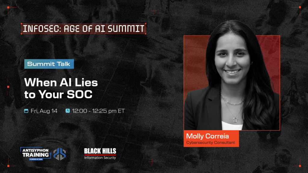 Summit Panel: When AI Lies to Your SOC Aug 14 12:00 - 12:25 PM ET