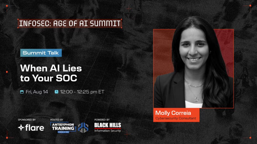 Summit Talk: When AI Lies to Your SOC Aug 14 12:00 - 12:25 PM ET